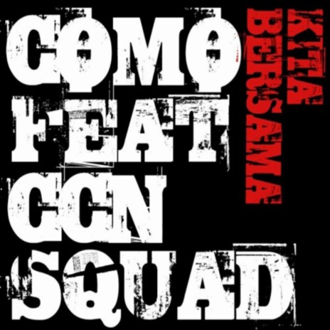 Kita Bersama ft. CCN Squad | Boomplay Music