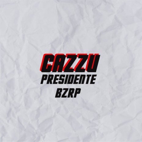 Cazzu Presidente | Boomplay Music