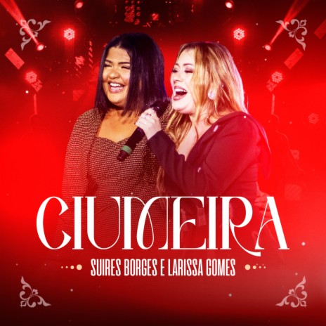 CIUMEIRA ft. Larissa Gomes | Boomplay Music