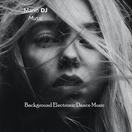 Background Electronic Dance Music | Boomplay Music