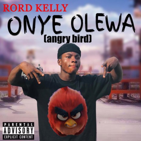 Onye Olewa (Angry Birds) | Boomplay Music