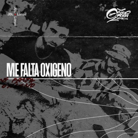 Me Falta Oxígeno ft. Lonas, Ozono Crew & J. Renks | Boomplay Music