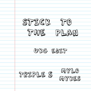 Stick to the Plan (UKG Edit)