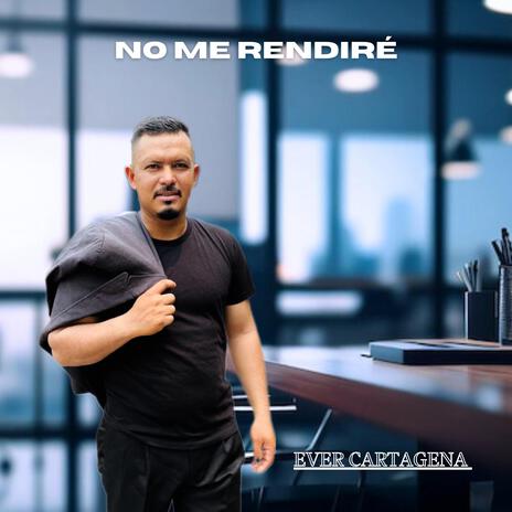 No Me Rendiré | Boomplay Music