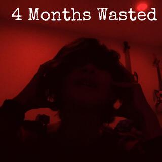 4 Months Wasted (Instrumental Version)