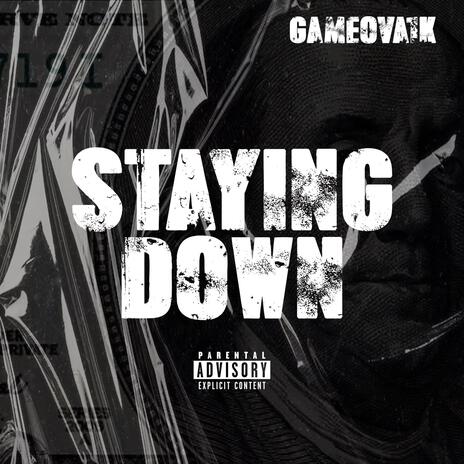 Stayin Down | Boomplay Music