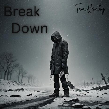 Break Down | Boomplay Music