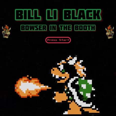 Bowser in the Booth | Boomplay Music