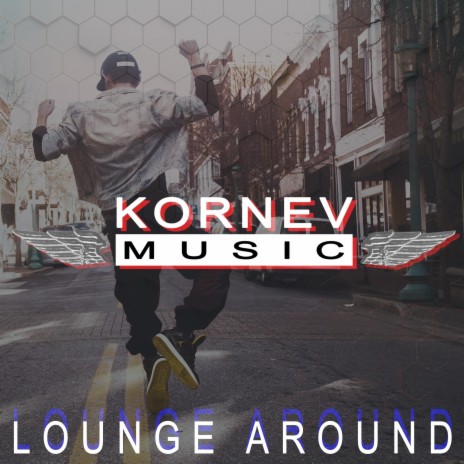 Lounge Around | Boomplay Music