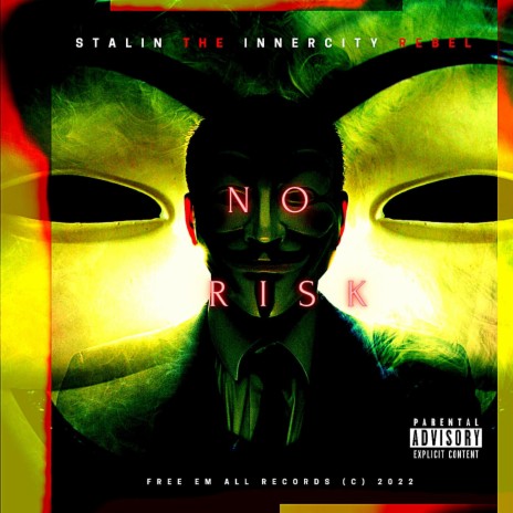 No Risk (Conspiracy Theories) ft. Free Em All
