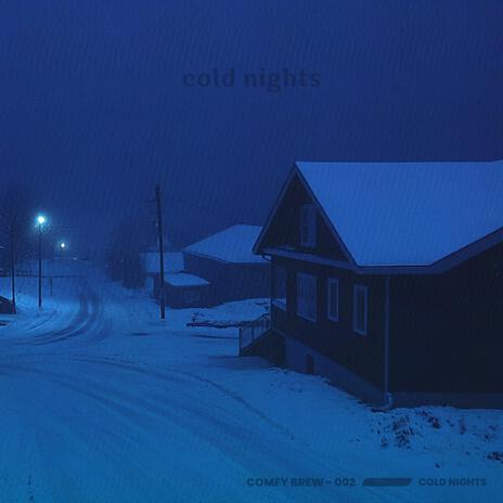 cold nights | Boomplay Music