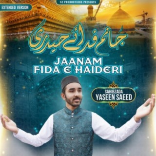 Jaanam Fida E Haideri (Extended Version)