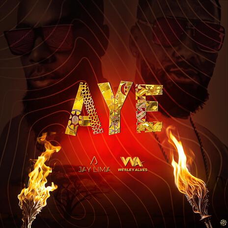 AYE (Original Mix) ft. Wesley Alves | Boomplay Music