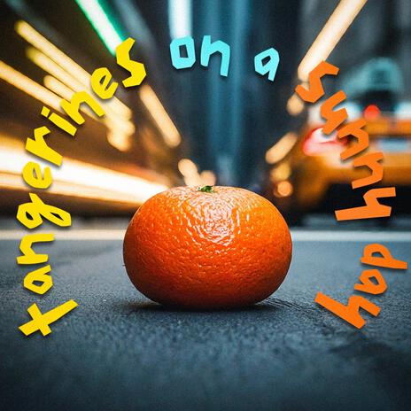 tangerines on a sunny day | Boomplay Music