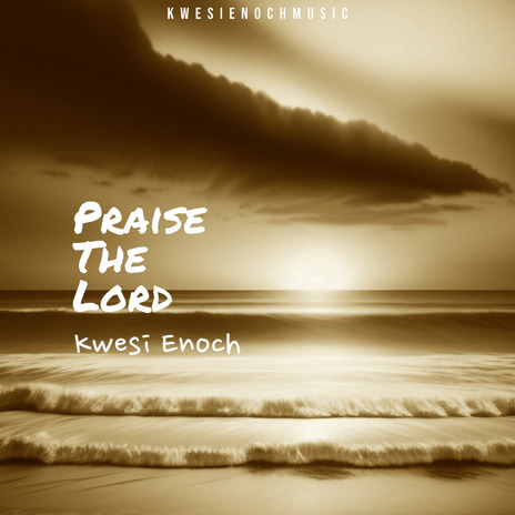 Praise the Lord | Boomplay Music