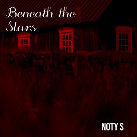 Beneath the Stars | Boomplay Music