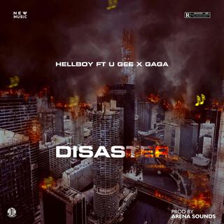 Disaster ft. U Gee & Gagarhap lyrics | Boomplay Music