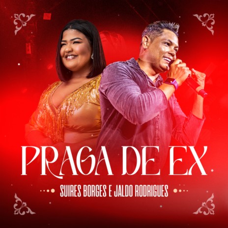 PRAGA DE EX ft. Jaldo Rodrigues | Boomplay Music