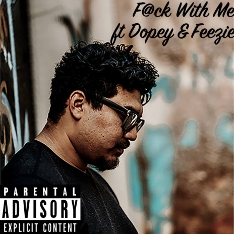Fuck With Me ft. Dopey & Feezie | Boomplay Music