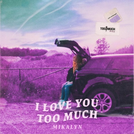 I Love You Too Much (Too Much Remix) ft. Too Much | Boomplay Music