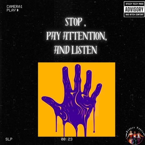 Stop, pay attention, and listen | Boomplay Music