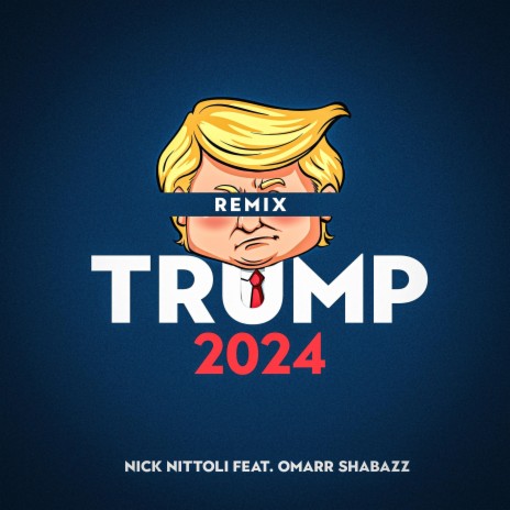 Trump 2024 (Remix) ft. Omarr Shabazz | Boomplay Music