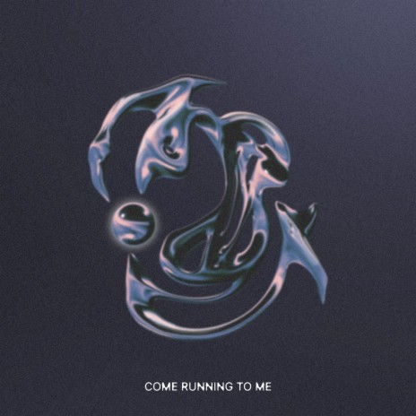 Come Running to Me | Boomplay Music