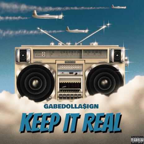 KEEP IT REAL | Boomplay Music