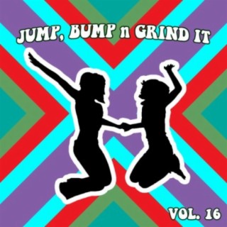 Jump Bump N Grind It Vol, 16