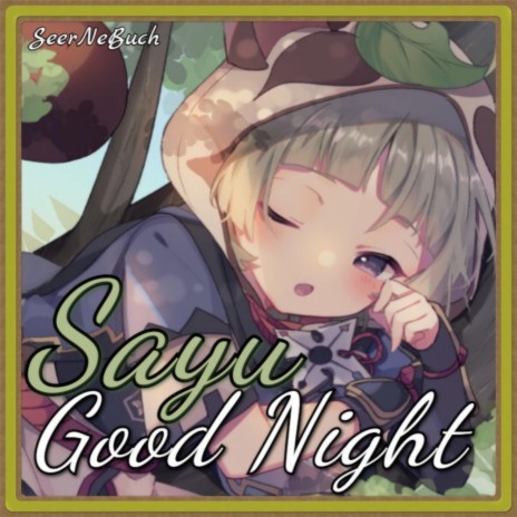 Sayu | Good Night (for Genshin Impact)