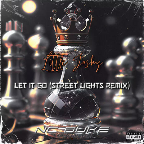 Let it go (Street lights remix) ft. Little Joshy | Boomplay Music