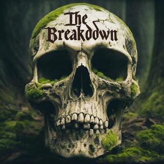 The Breakdown