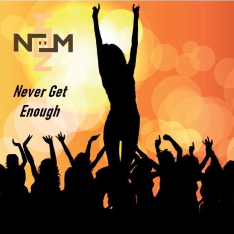 Never Get Enough (Clean Version) | Boomplay Music