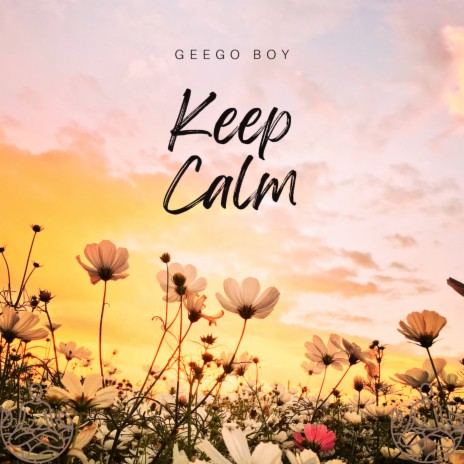 Keep Calm | Boomplay Music