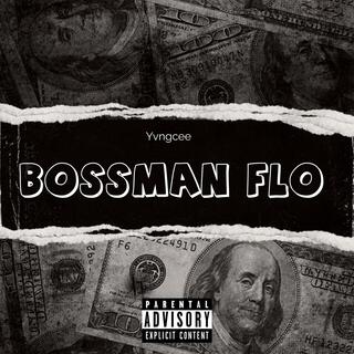 Bossman Flo