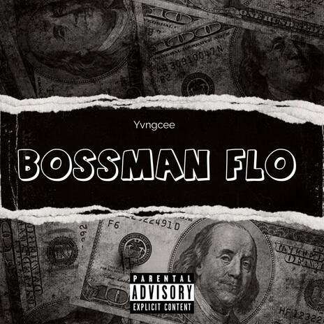 Bossman Flo | Boomplay Music