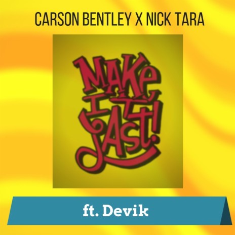 Make It Last ft. Carson Bentley & Amanda Devik | Boomplay Music