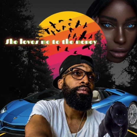 She Loves Me To The Money | Boomplay Music