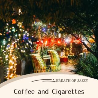 Coffee and Cigarettes