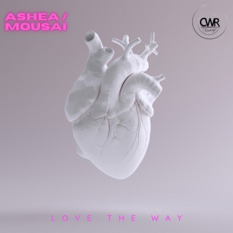 Love The Way (Original Mix) ft. Mousai | Boomplay Music
