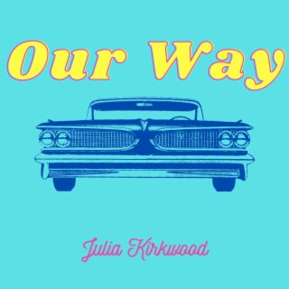 Our Way lyrics | Boomplay Music