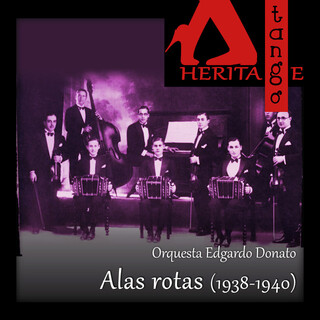 Alas rotas, Edgardo Donato (1938-1940)