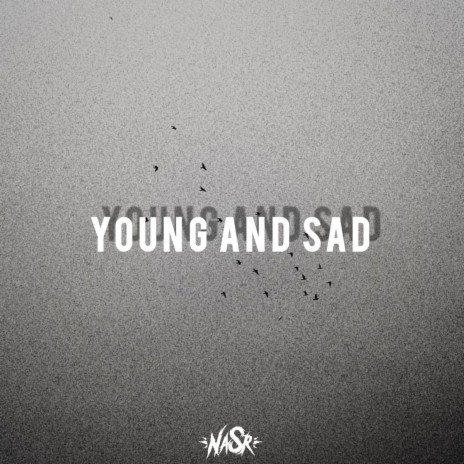 young and sad | Boomplay Music