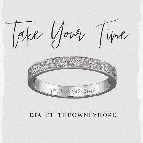 Take Your Time ft. Theownlyhope | Boomplay Music