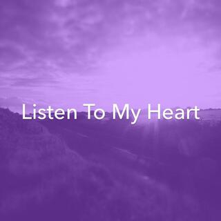 Listen To My Heart