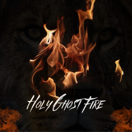 Holyghost Fire | Boomplay Music