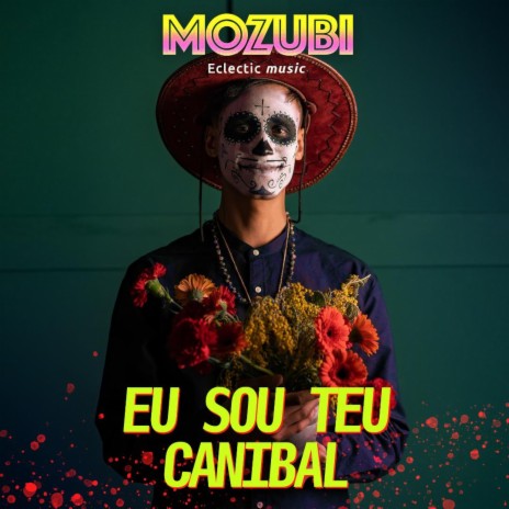 Eu sou teu canibal | Boomplay Music