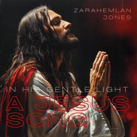 A Jesus Song ft. Zarahemlan Jones | Boomplay Music