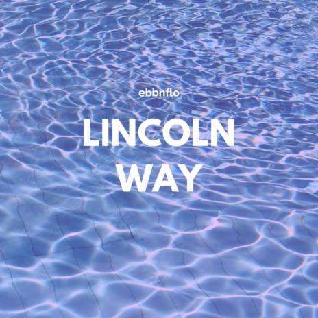 lincoln way | Boomplay Music