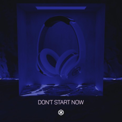 Don't Start Now (8D Audio) | Boomplay Music